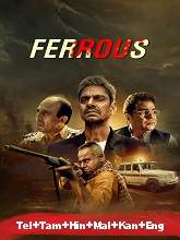Ferrous (2022) HDRip Original [Telugu + Tamil + Hindi + Malayalam + Kannada + English] Watch Online Free